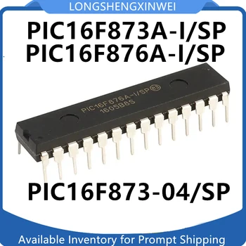 1шт Новый Чип микроконтроллера PIC16F873A PIC16F876A-I/SP PIC16F873-04/SP Встроенный DIP-28