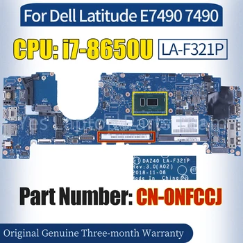 EAZ40 LA-F321P Для Dell Latitude E7490 7490 Материнская плата ноутбука CN-0NFCCJ SR3L8 i7-8650U 100％ Протестированная Материнская плата Ноутбука