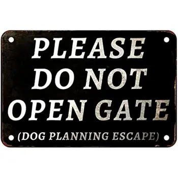 Пожалуйста, не открывайте ворота, Собака Планирует Побег, Табличка, Металлическая вывеска, Ретро Металлическая Жестяная вывеска, Винтажный декор стен для домашнего Кофе